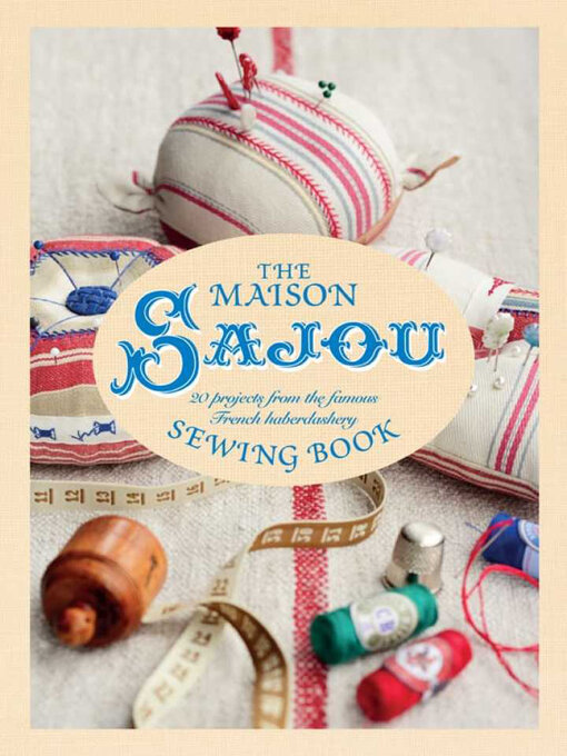 Title details for The Maison Sajou Sewing Book by Lucinda Ganderton - Available